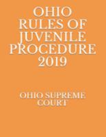 OHIO RULES OF JUVENILE PROCEDURE 2019 169157483X Book Cover