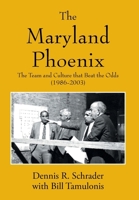 The Maryland Phoenix: The Team and Culture that Beat the Odds 1977282490 Book Cover