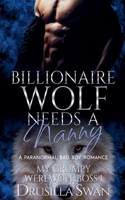 Billionaire Wolf Needs a Nanny (My Grumpy Werewolf Boss) B0DRC1Z588 Book Cover