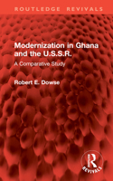 Modernization in Ghana and the U.S.S.R.: A Comparative Study 1032962321 Book Cover