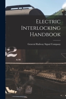 Electric Interlocking Handbook 1015964095 Book Cover