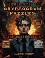 Cipher Secrets Cryptogram Puzzles: Cryptogram Quests 1963035615 Book Cover