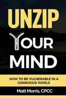 Unzip Your Pants: How to Be Vulnerable In a F*cked Up World 1721740015 Book Cover