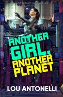 Another Girl, Another Planet 1614755787 Book Cover
