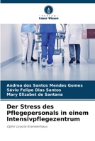 Der Stress des Pflegepersonals in einem Intensivpflegezentrum: Ophir Loyola Krankenhaus 6206256855 Book Cover