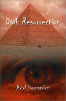 Dark Resurrection 1588200914 Book Cover