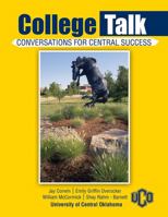 COLLEGE TALK: CONVERSATIONS FOR CENTRAL SUCCESS 0757554865 Book Cover