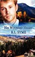 His Wounded Heart 1611162203 Book Cover