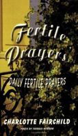 Fertile Prayers: Daily Fertile Prayers 1410717542 Book Cover