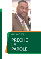 Preche la parole: Parole Révélée Sans Dépendance à L'IA (French Edition) 2322639788 Book Cover