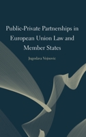Public-Private Partnerships in European Union Law and Member States 1804411892 Book Cover