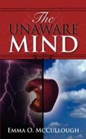 The Unaware Mind 1602667993 Book Cover