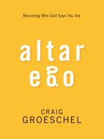Altar Ego Study Guide by Craig Groeschel 0310333717 Book Cover