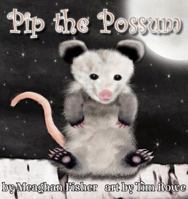 Pip the Possum 193876868X Book Cover