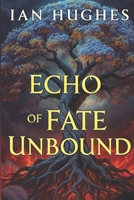 ECHO OF FATE: UNBOUND B0FK2P2H14 Book Cover