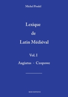 lexique de latin médiéval vol.1 2322472751 Book Cover