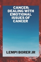 Cancer: dealing with emotional issues of cancer B0BVT7HJ5B Book Cover