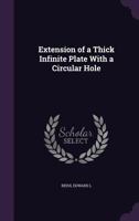 Extension of a thick infinite plate with a circular hole 1341548767 Book Cover