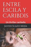 Entre Escila y Caribdis: Un thriller caribe�o 1076237789 Book Cover