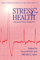 Stress and Health: A Reversal Theory Perspective (Series in Health Psychology and Behavioral Medicine) 1560324732 Book Cover