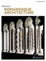 The Story of Romanesque Architecture 379134630X Book Cover