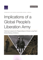 Implications of a Global People's Liberation Army: Historical Lessons for Responding to China's Long-Term Global Basing Ambitions 1977410367 Book Cover
