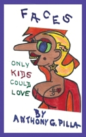 Faces That Only Kids Could Love 196152693X Book Cover