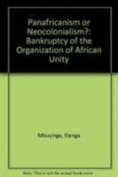Panafricanism or Neocolonialism? (Africa series) 0862320135 Book Cover
