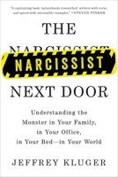 The Narcissist Next Door: Understanding the Monster in Your Family, in Your Office, in Your Bed-in Your World 1594633916 Book Cover