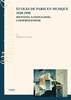 Ecoles de Paris En Musique 1920-1950: Identites, Nationalisme, Cosmopolitisme 2711627683 Book Cover