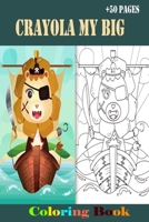 Crayola My Big Coloring Book + 50 pages: B08RH7MKWC Book Cover