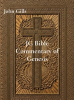 JG Bible Commentary of Genesis Ch. 1-25: Explore the Book of Genesis Chapters 1-25 B0DR99T6S4 Book Cover