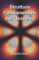 Struttura Fondamentale dell'Universo (Italian Edition) B0FS763RW4 Book Cover