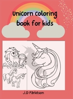 Unicorn Coloring Book for kids: Amazing Unicorn Coloring Book For 7+ ages kids For 8-12 ages kids Activity Book 1008916366 Book Cover