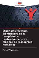 Étude des facteurs significatifs de la compétence professionnelle en matière de ressources humaines 6206363902 Book Cover
