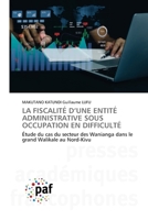 La Fiscalité d'Une Entité Administrative Sous Occupation En Difficulté 3841637698 Book Cover