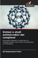 Sintesi e studi antimicrobici dei complessi (Italian Edition) 6209512968 Book Cover