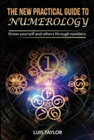 The New Practical Guide to Numerology: Know yourself and others through numbers 180114379X Book Cover