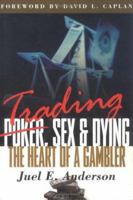 Trading, Sex, and Dying 1883272246 Book Cover