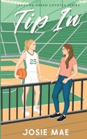Tip In (Lakeside Green Coyotes) B0F93VR8QF Book Cover