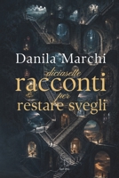 Diciassette racconti per restare svegli (Italian Edition) B0HB4G693W Book Cover