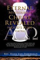 Eternal Mysteries of Christ Revealed in God's Plan for You 1619966123 Book Cover