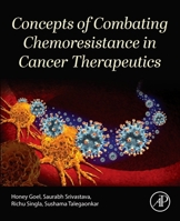 Concepts of Combating Chemoresistance in Cancer Therapeutics 0443333432 Book Cover