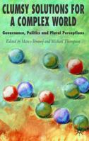 Clumsy Solutions for a Complex World: Governance, Politics and Plural Perceptions (Global Issues) 1349280585 Book Cover