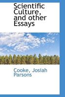 Scientific Culture And Other Essays 1517127408 Book Cover