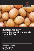 Zwalczanie cmy ziemniaczanej w uprawie ziemniaków (Polish Edition) 6209913113 Book Cover