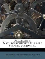 Allgemeine Naturgeschichte F�r Alle St�nde (Classic Reprint) 1142484572 Book Cover