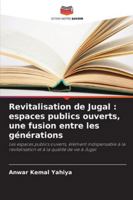 Revitalisation de Jugal: espaces publics ouverts, une fusion entre les générations 620927322X Book Cover