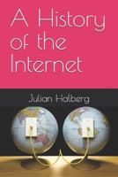A History of the Internet B0F6N2Y71W Book Cover