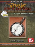 Mel Bay The Banjo Encyclopedia: Bluegrass Banjo from A to Z